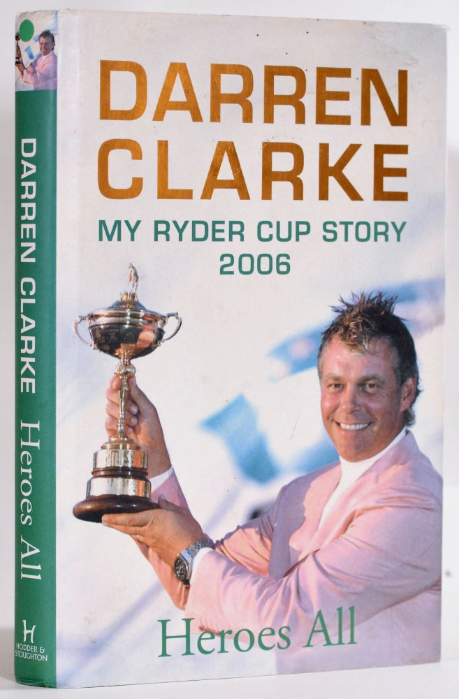 Item #9270 Darren Clarke My Ryder Cup Story 2006. Darren Clarke.