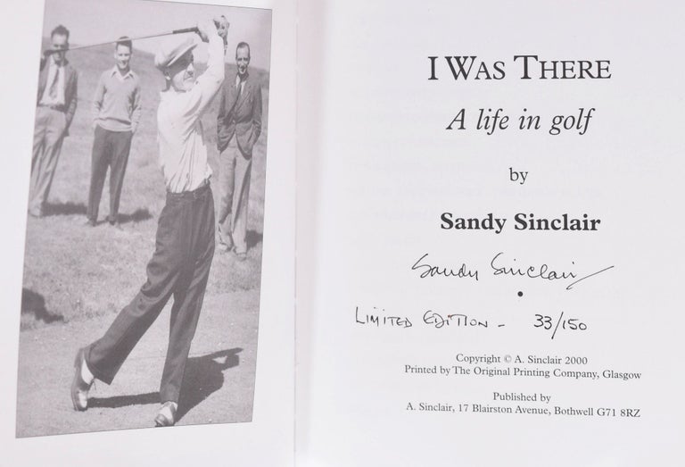 Item #9296 I was There; A Life in Golf. Sandy Sinclair.