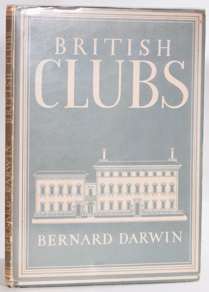 Item #9298 British Clubs. Bernard Darwin.