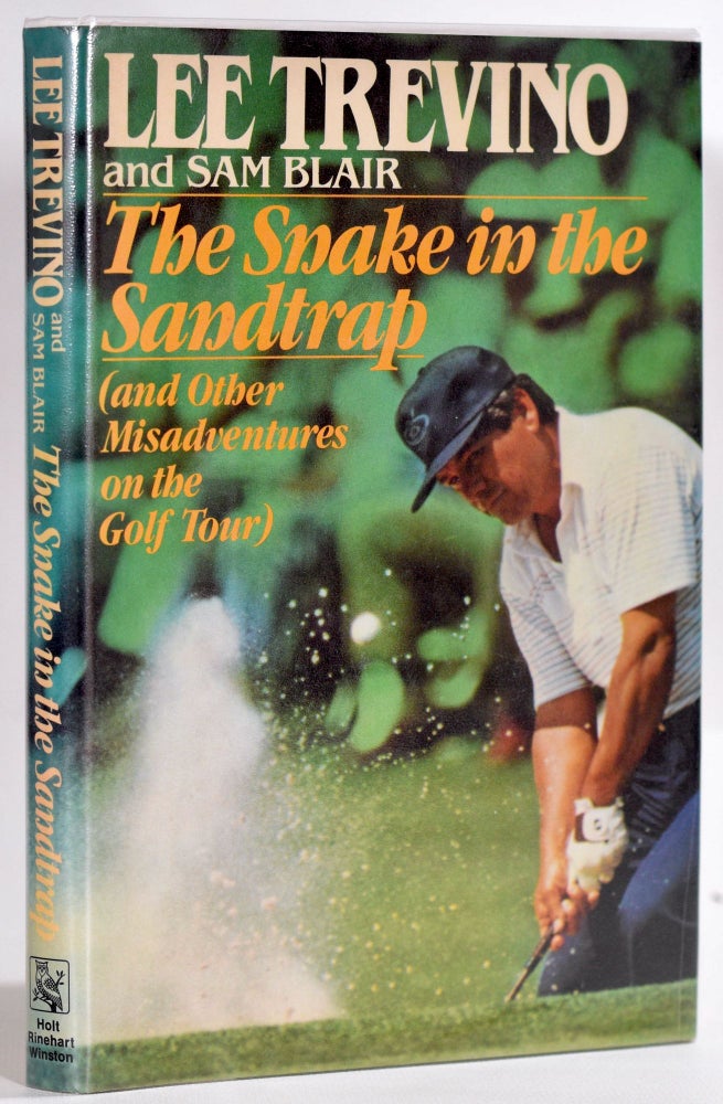 Item #9305 The Snake in the Sandtrap (and other Misadventures on the Golf Tour). Lee Trevino, Sam Blair.
