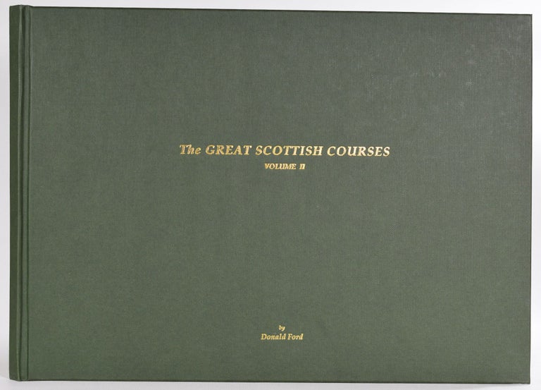 Item #9338 The Great Scottish Courses volume II. Donald Ford.