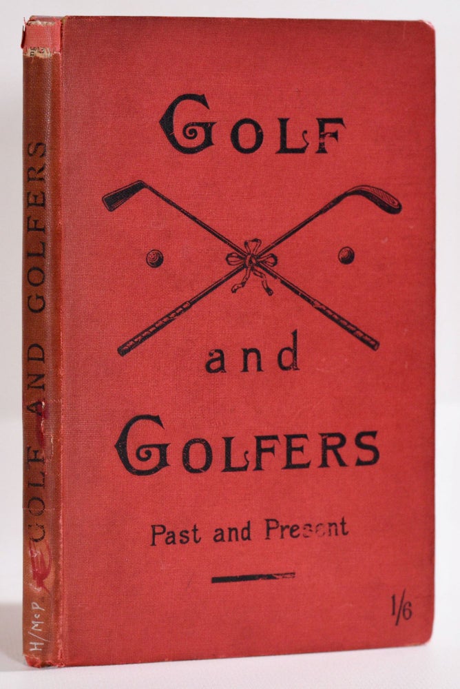 Item #9371 Golf and Golfers Past and Present. Rev. Gordon J. McPherson.