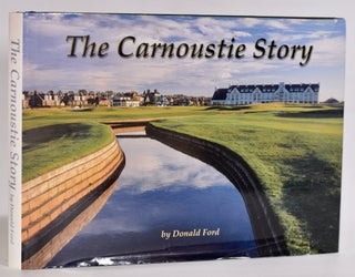 Item #9398 The Carnoustie Story. Donald Ford