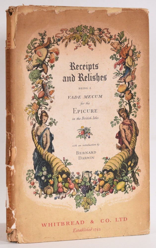 Item #9402 Receipts and Relishes; being a VADE MECUM for the Epicure in the British Isles. Bernard Darwin, introduction.