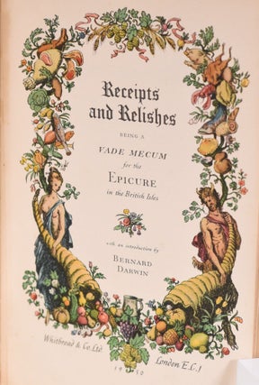 Receipts and Relishes; being a VADE MECUM for the Epicure in the British Isles.