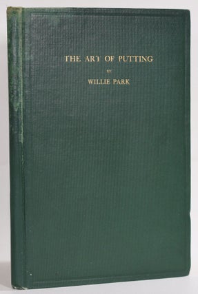 Item #9406 The Art of Putting. Willie Jr Park