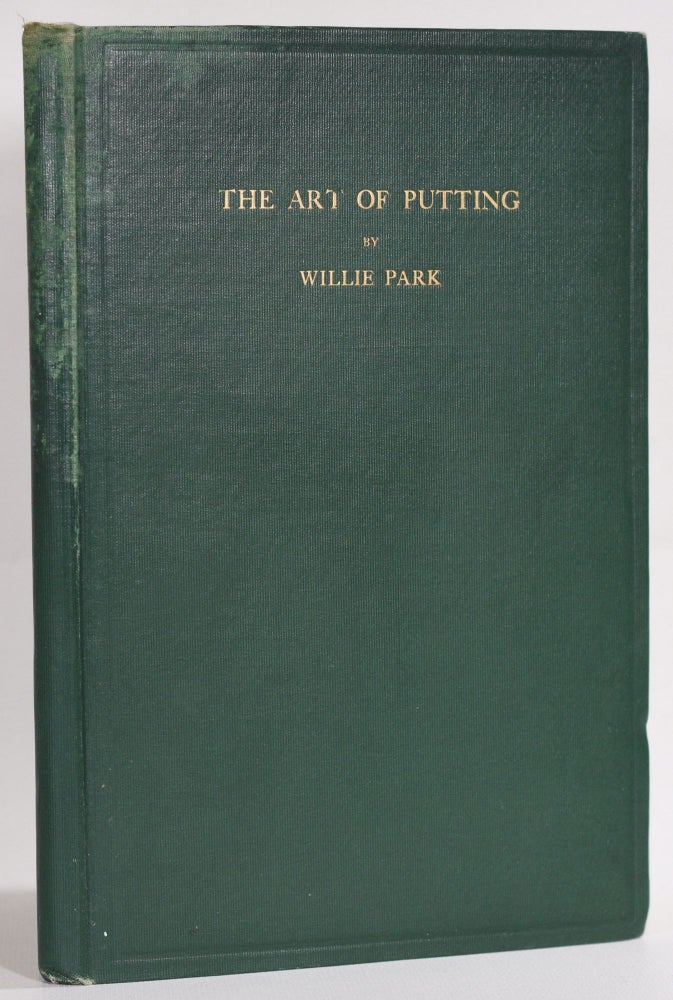Item #9406 The Art of Putting. Willie Jr Park.