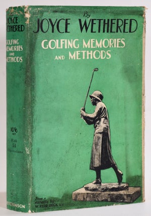 Item #9421 Golfing Memories and Methods. Joyce Wethered