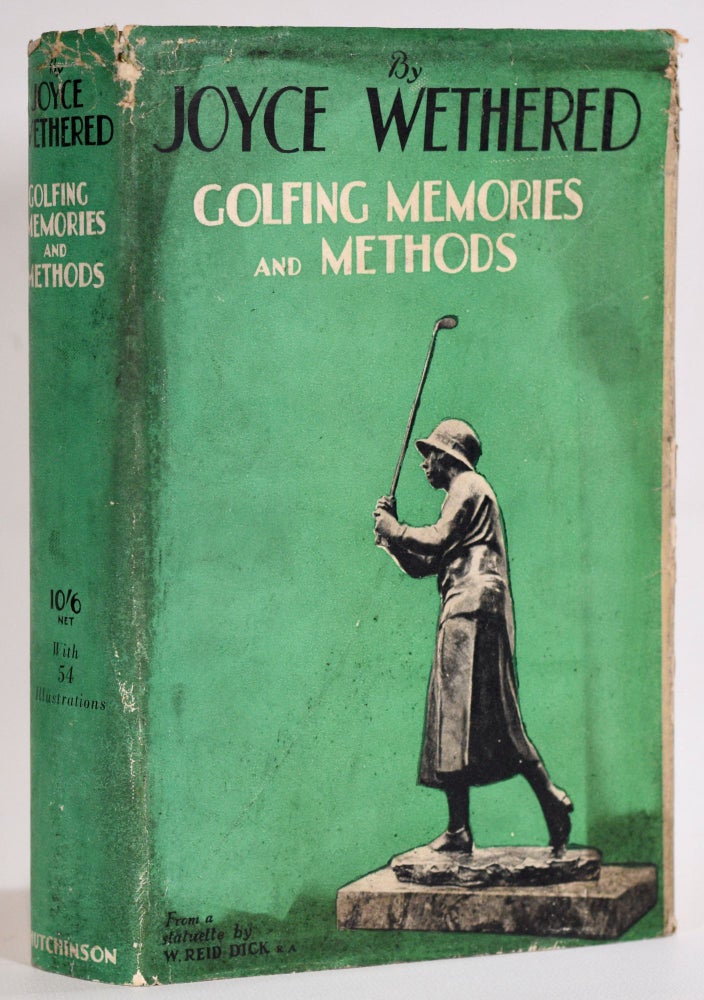 Item #9421 Golfing Memories and Methods. Joyce Wethered.