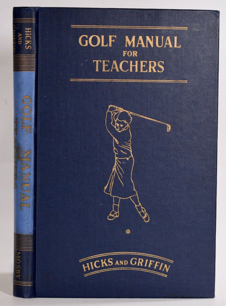 Item #9426 Golf Manual for Teachers. Betty Hicks, Ellen J. Griffin.