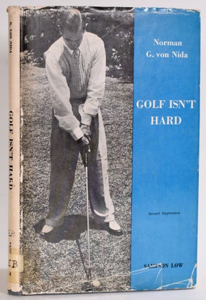 Item #9433 Golf Isn't Hard. Norman G. von Nida