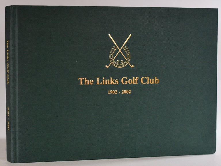 Item #9450 The Links Golf Club 1902-2002. David G. Orwell.