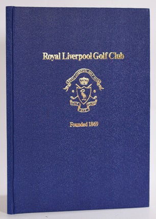 Item #9454 Historic Hoylake: A Short History of the Royal Liverpool Golf Club and of the...