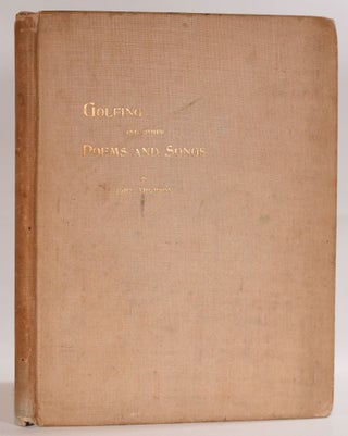 Item #9509 Golfing and other Poems and Songs LARGE PAPER edition. John Thomson