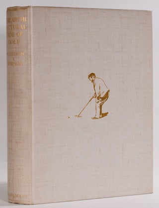 Item #9551 The Architectural Side of Golf. H. N. Wethered, Simpson T