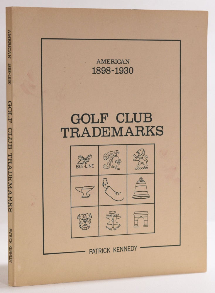 Item #9571 American 1898-1930 Golf Club Trademarks. Patrick Kennedy.