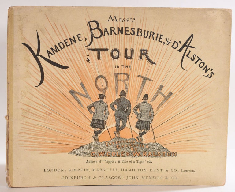 Item #9603 Messrs. Kamdeme, Barnesburie & Alstons's Tour in the North. William Ralston.