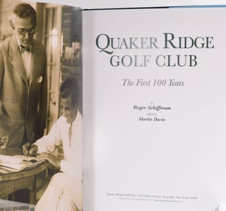 Quaker Ridge Golf Club The first 100 Years