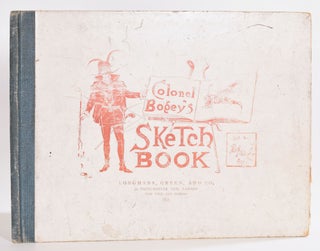 Item #9613 Colonel Bogey's Sketch Book. Richard Andre