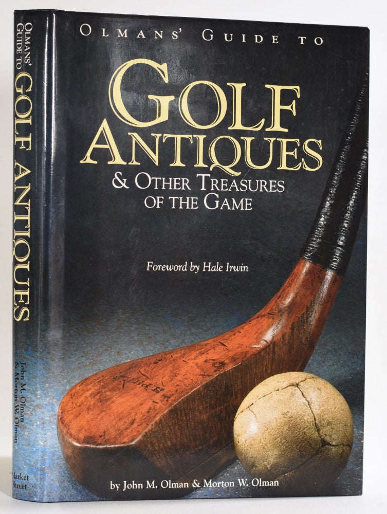 Item #9618 Golf Antiques and Other Treasures of the Game. John M. And Olman Olman, Morton W.