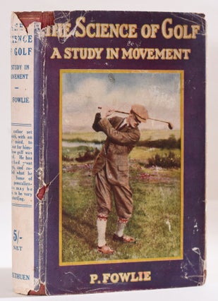 Item #9700 The Science of Golf. Peter Fowlie
