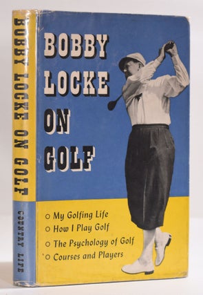 Item #9742 Bobby Locke on Golf. Bobby Locke
