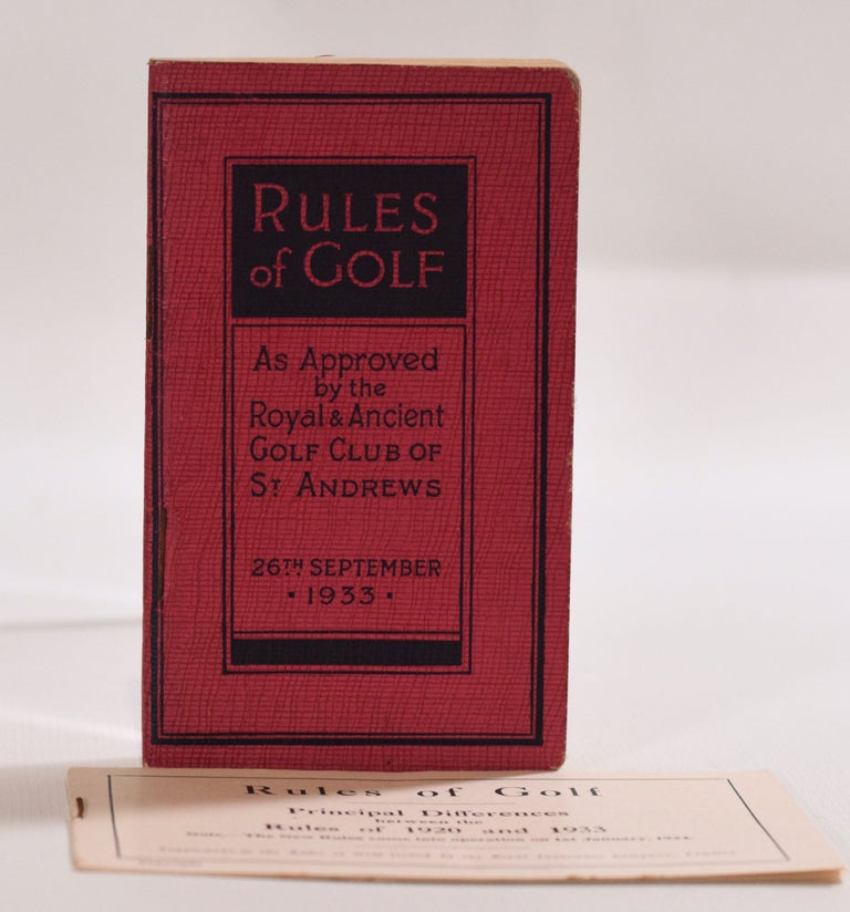 Item #9744 Rules of Golf "26th September 1933" Tenth edition. with additional booklet "Principal Differences between the 1920 and 1933 Rules" The Royal, Ancient Golf Club of St Andrews.