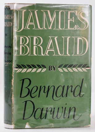 Item #9774 James Braid. Bernard Darwin