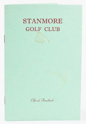 Item #9847 Stanmore Golf Club, Official Handbook. Robert H. K. Browning
