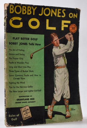 Item #9861 Bobby Jones on Golf. Robert Trent Jr Jones