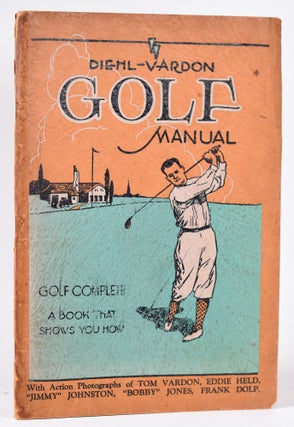 Item #9879 Diehl-Vardon Golf Manual. R. W. Diehl, Tom Vardon