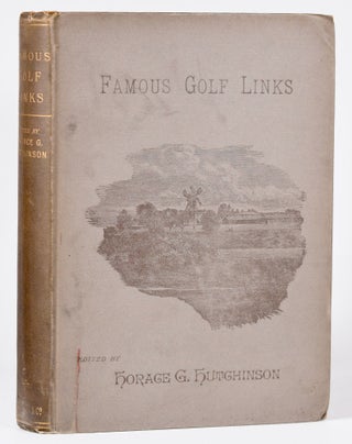 Item #9885 Famous Golf Links. Horace G. Hutchinson