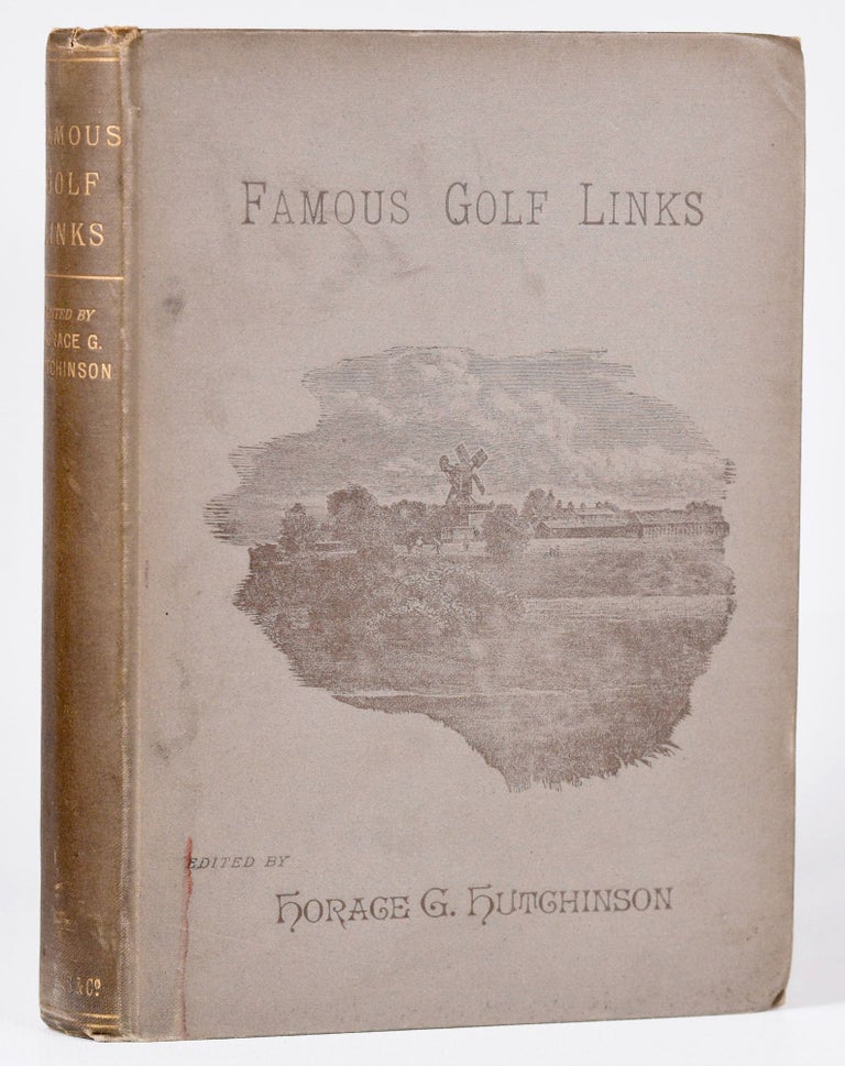 Item #9885 Famous Golf Links. Horace G. Hutchinson.