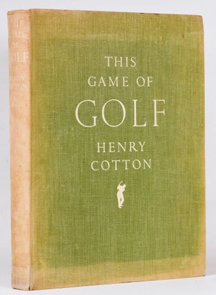 Item #9887 This Game of Golf. Henry Cotton