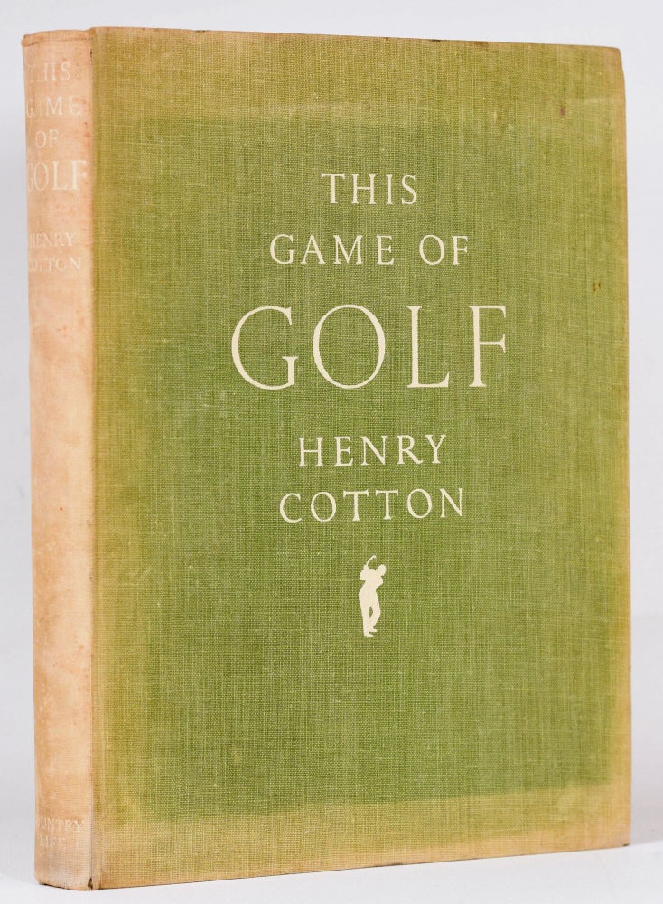 Item #9887 This Game of Golf. Henry Cotton.