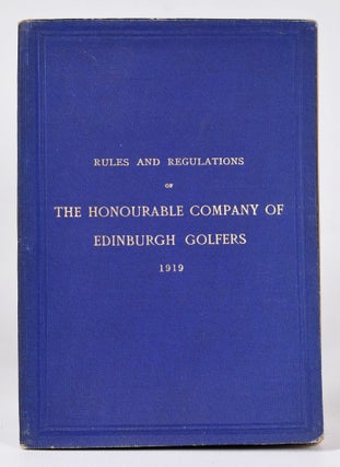 Item #9894 The Honourable Company of Edinburgh Golfers, Rules and Regulations 1919. The...