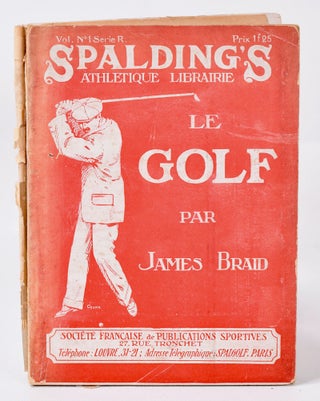 Item #9924 Spalding's Le Golf. James Braid