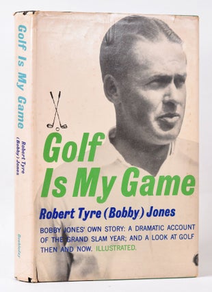 Item #9931 Golf is My Game. Robert Tyre Jones Jr