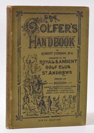 Item #9941 The Golfer's Handbook. Robert Forgan
