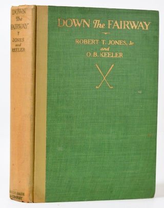 Item #9945 Down The Fairway. Robert Tyre Jones Jr., O B. Keeler
