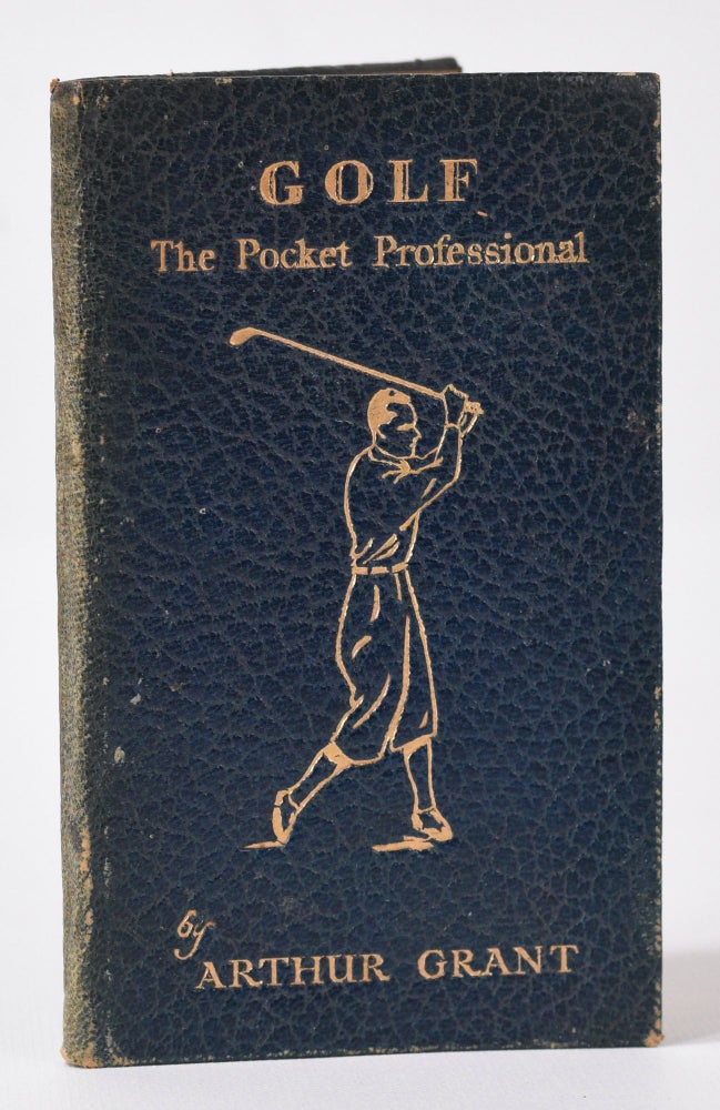 Item #9956 Golf The Pocket Prosessional. Arthur Grant.