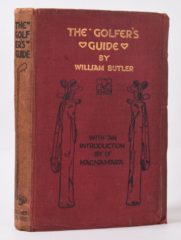 Item #9959 The Golfers Guide. William Meridith Butler.
