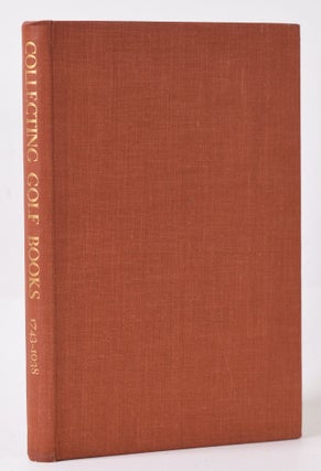 Collecting Golf Books 1743-1938. Aspects of Book Collecting series