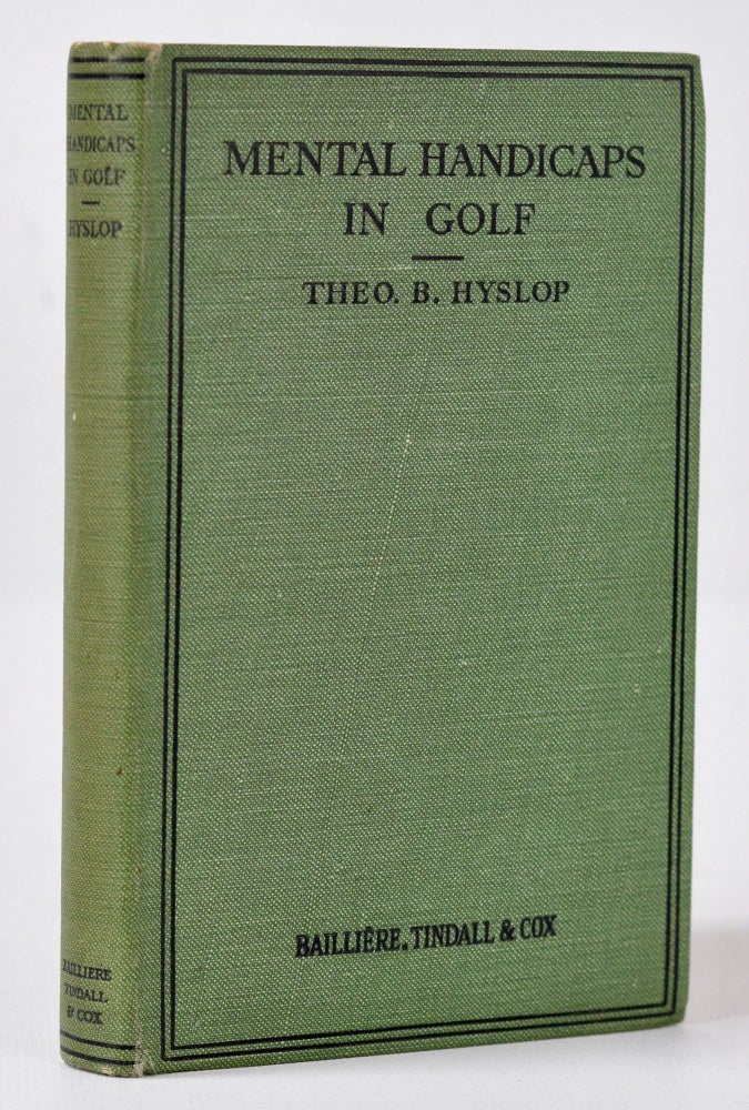 Item #9976 Mental Handicaps in Golf. Theodore B. Hyslop.