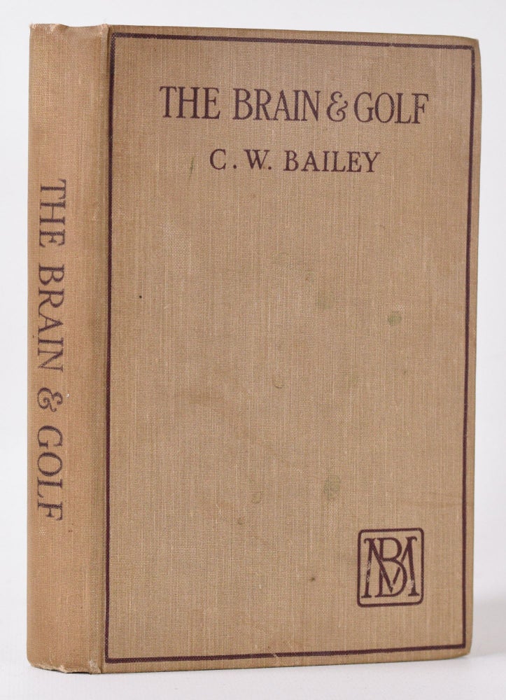 Item #9988 The Brain and Golf. C. W. Bailey.