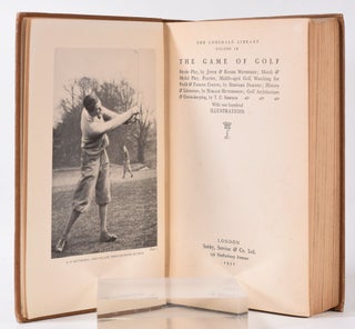 The Game of Golf: The Lonsdale Library, with Roger Wethered, Bernard Darwin, Horace Hutchinson and T.C. Simpson.